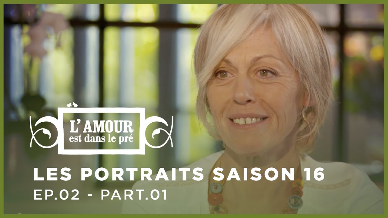 Les portraits saison 16  Episode 02 - Partie 01 - L'Amour est dans le pré - Full Emission