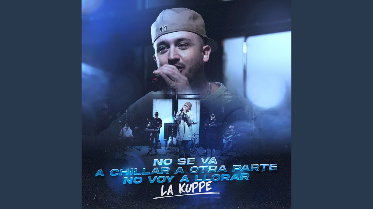 No Se Va / A Chillar A Otra Parte / No Voy A Llorar