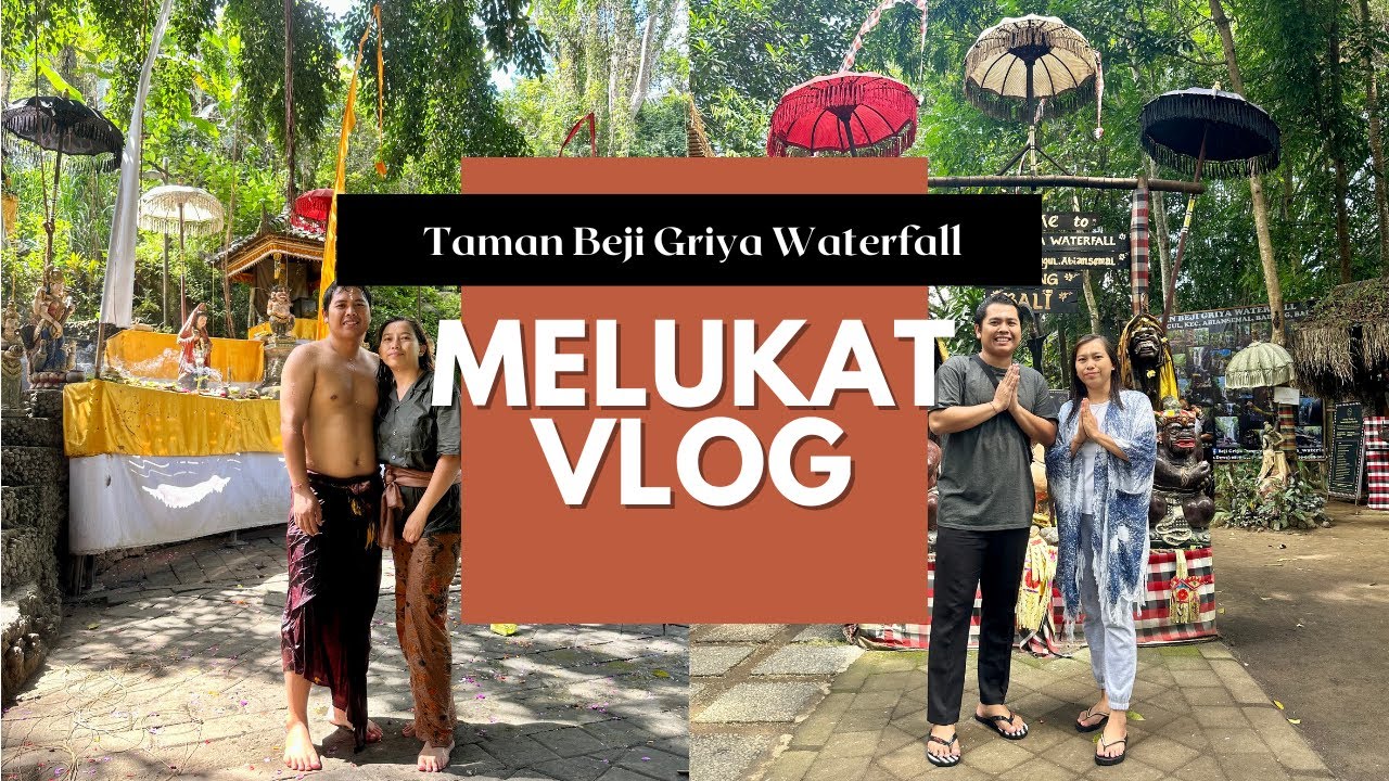 Vlog Bali | Melakukan pembersihan diri (melukat) di Taman Beji Griya Waterfall.