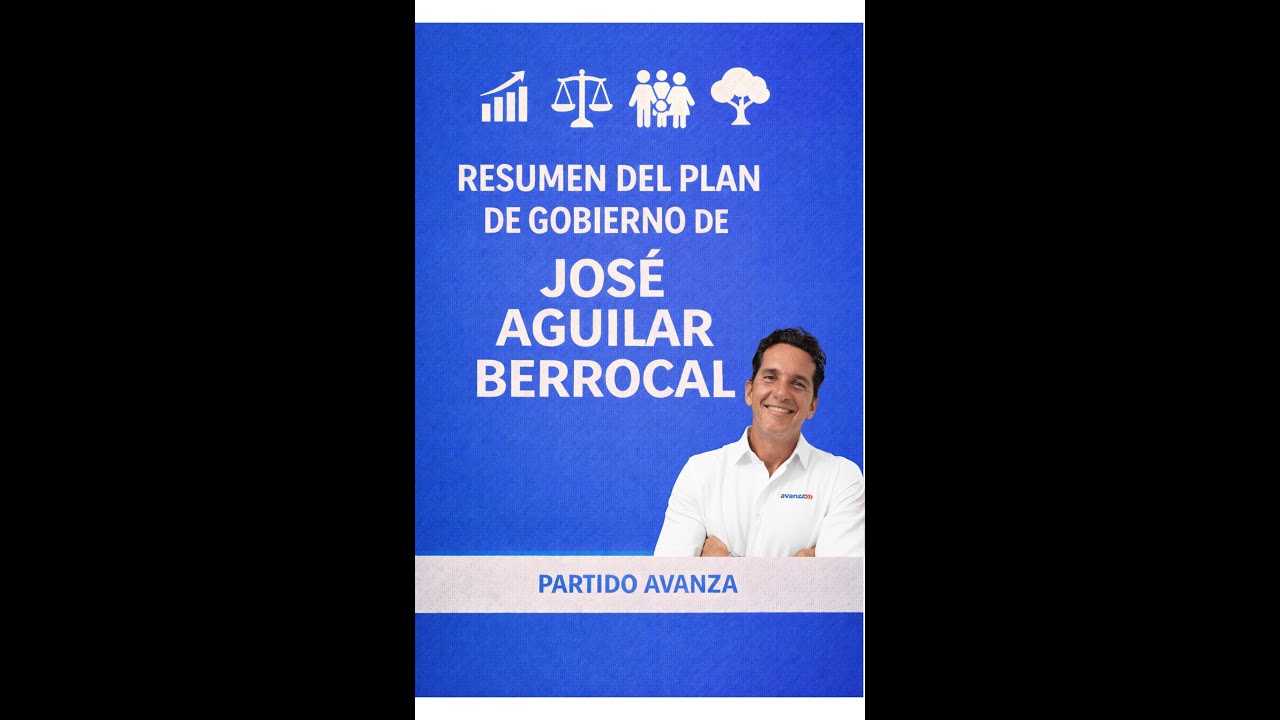 Resumen plan de gobierno José Aguilar Berrocal