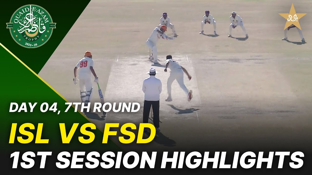 1st Session Highlights | Islamabad Region vs Faisalabad Region | Day 4 | QeAT 2025-26 | PCB | M2P1S