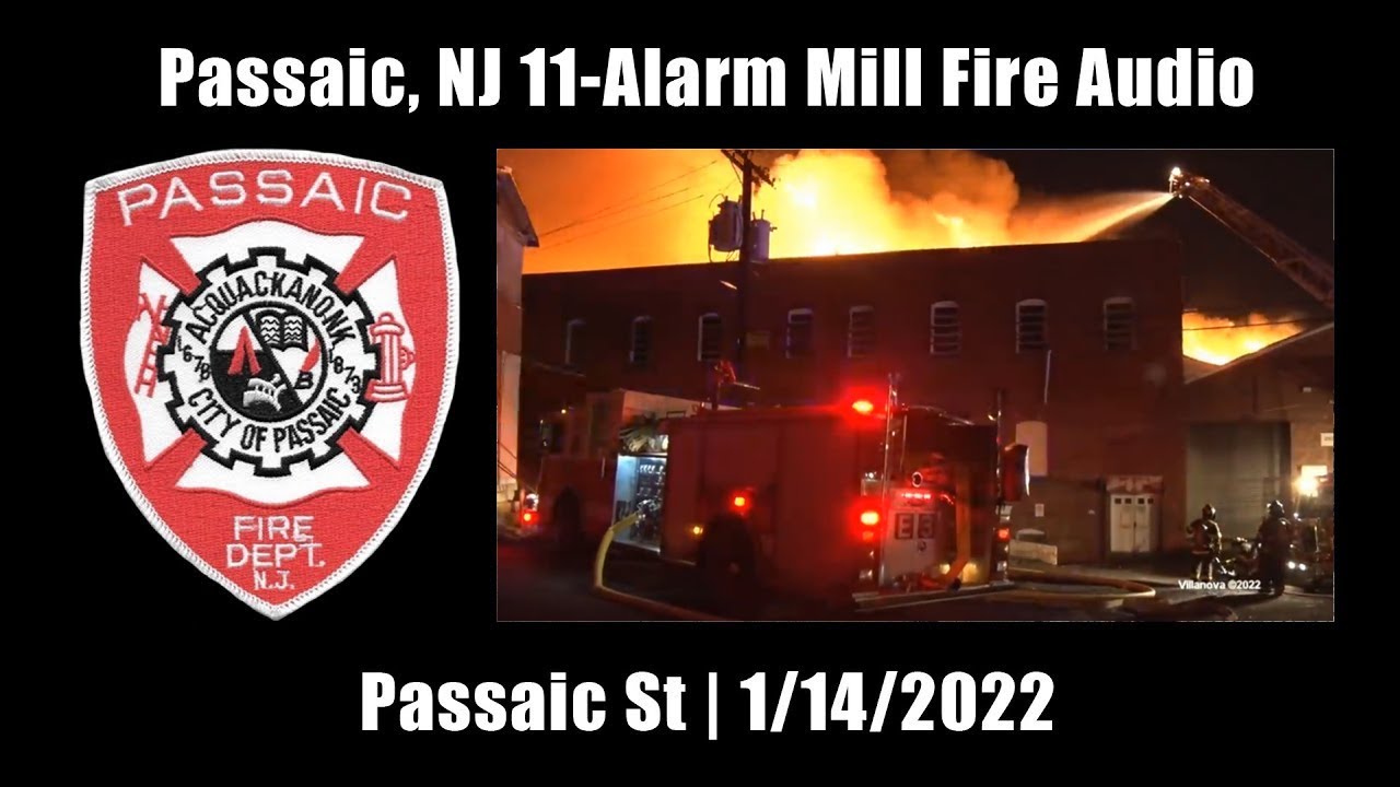 Passaic 11-Alarm Mill Fire Audio 1/14/2022 [New Jersey]