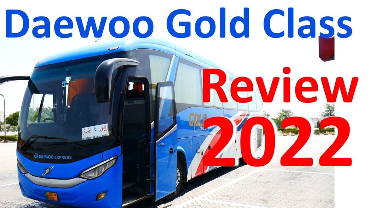 Travel Log 12 : Daewoo Express Gold Class / Business Class Review 2022 jo k nhi ho ska
