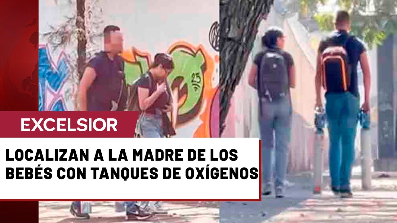 Encuentran a los padres de los bebés con tanques de oxígeno en CDMX