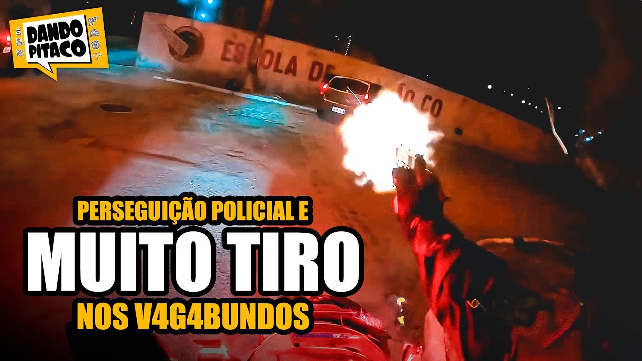 PERSEGUI&Ccedil;&Atilde;O POLICIAL e MUITO T1RO NOS V4G4BUNDOS