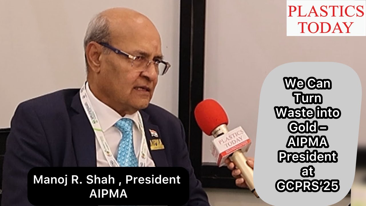 We Can Turn Waste into Gold &ndash; AIPMA President at GCPRS&rsquo;25 | Plastics Today