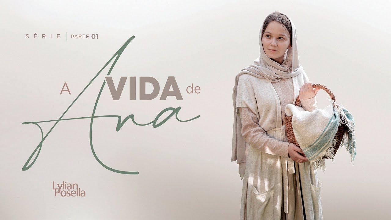 A VIDA DE ANA - A Cura da Esterilidade - Parte 1 - Lylian Posella