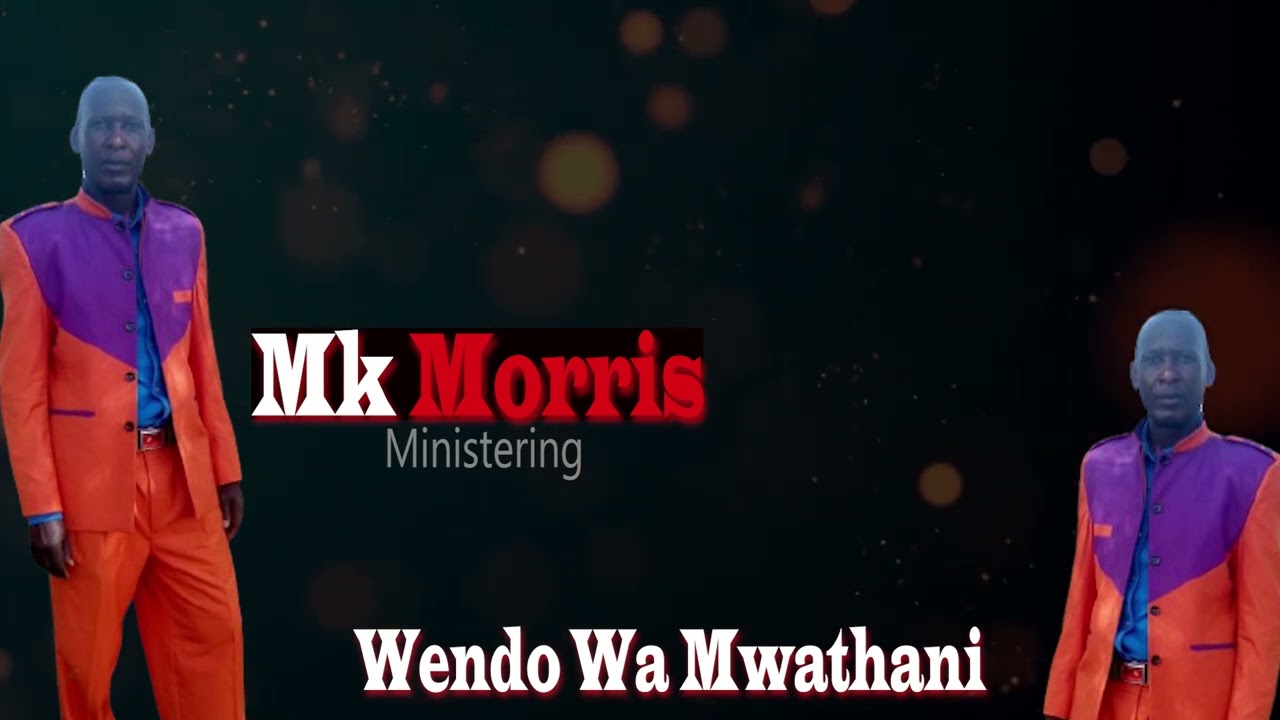 Wendo Wa Mwathani By Mk Morris