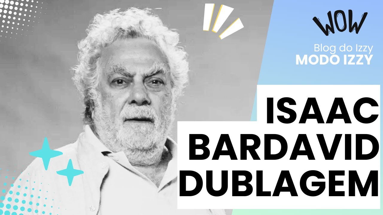 Isaac Bardavid e sua voz Imortal!