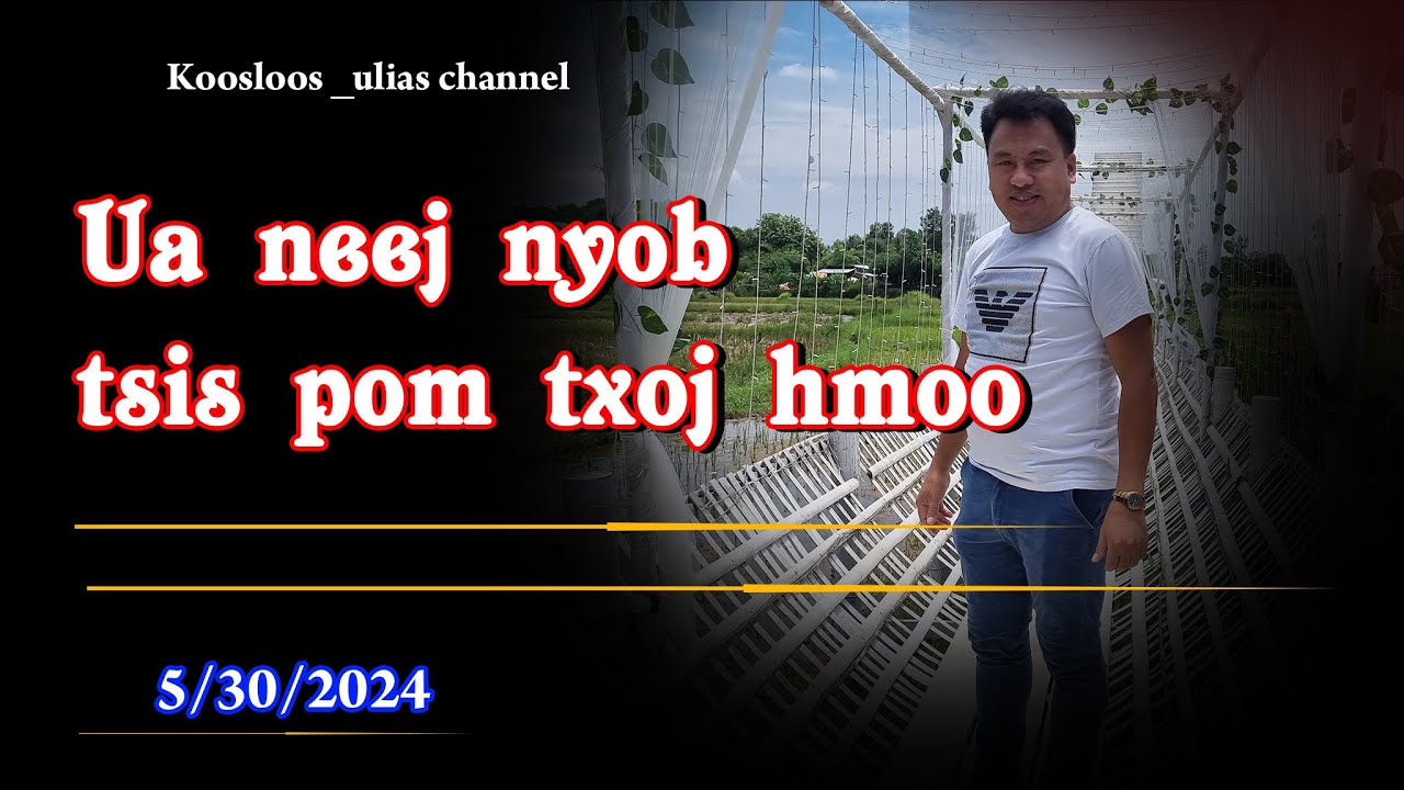 Ua neej nyob tsis pom txoj hmoo 5/30/2024