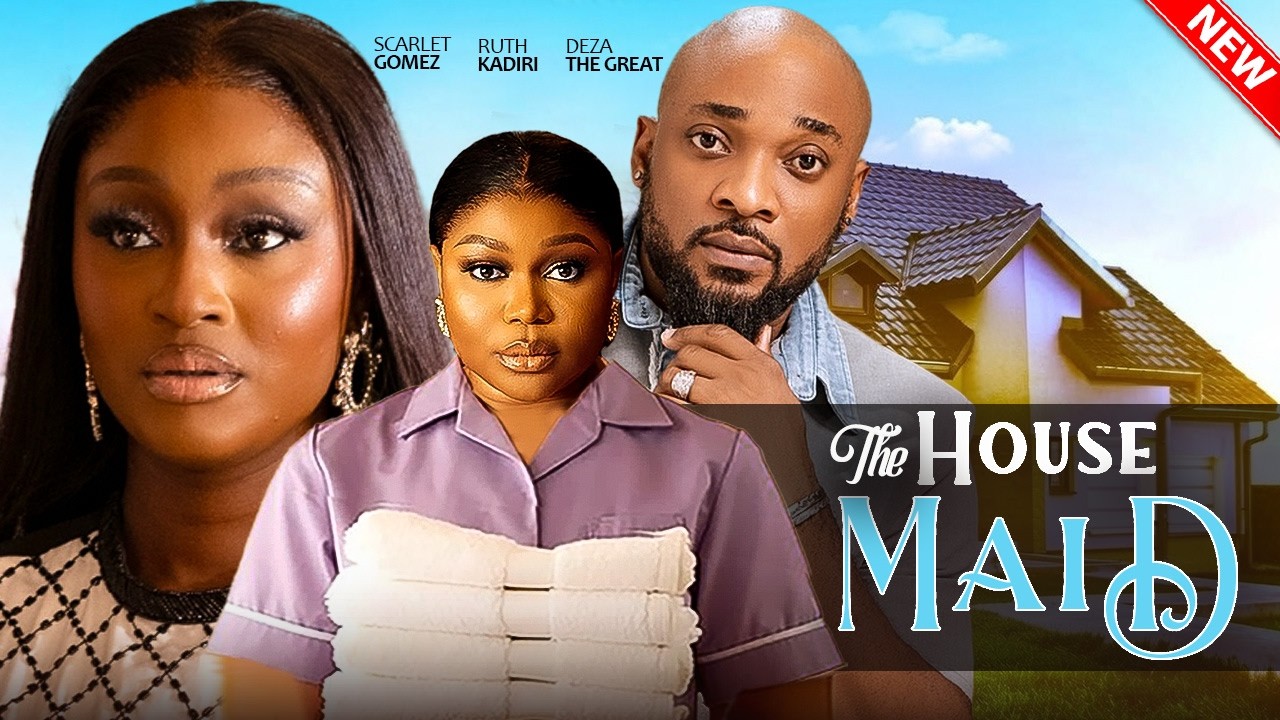 THE HOUSE MAID - Ruth Kadiri, Deza D Great, Scarlet Gomez, Chidi Dike | 2026 Latest Nigerian Movie