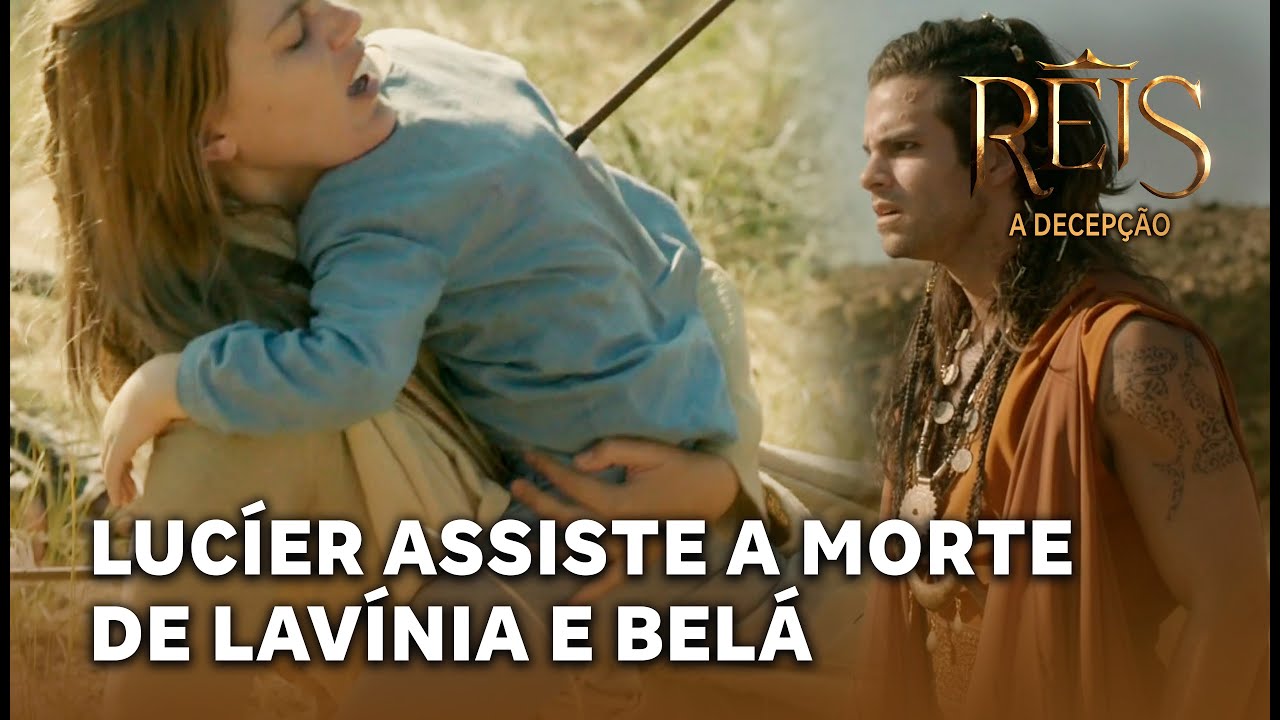 NOVELA REIS - A Decepção: Lucíer assiste a morte de Lavínia e Belá