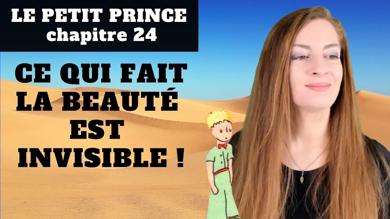 Le Petit Prince Chapitre 24 - Explanations - Explications  - Antoine de Saint-Exupéry