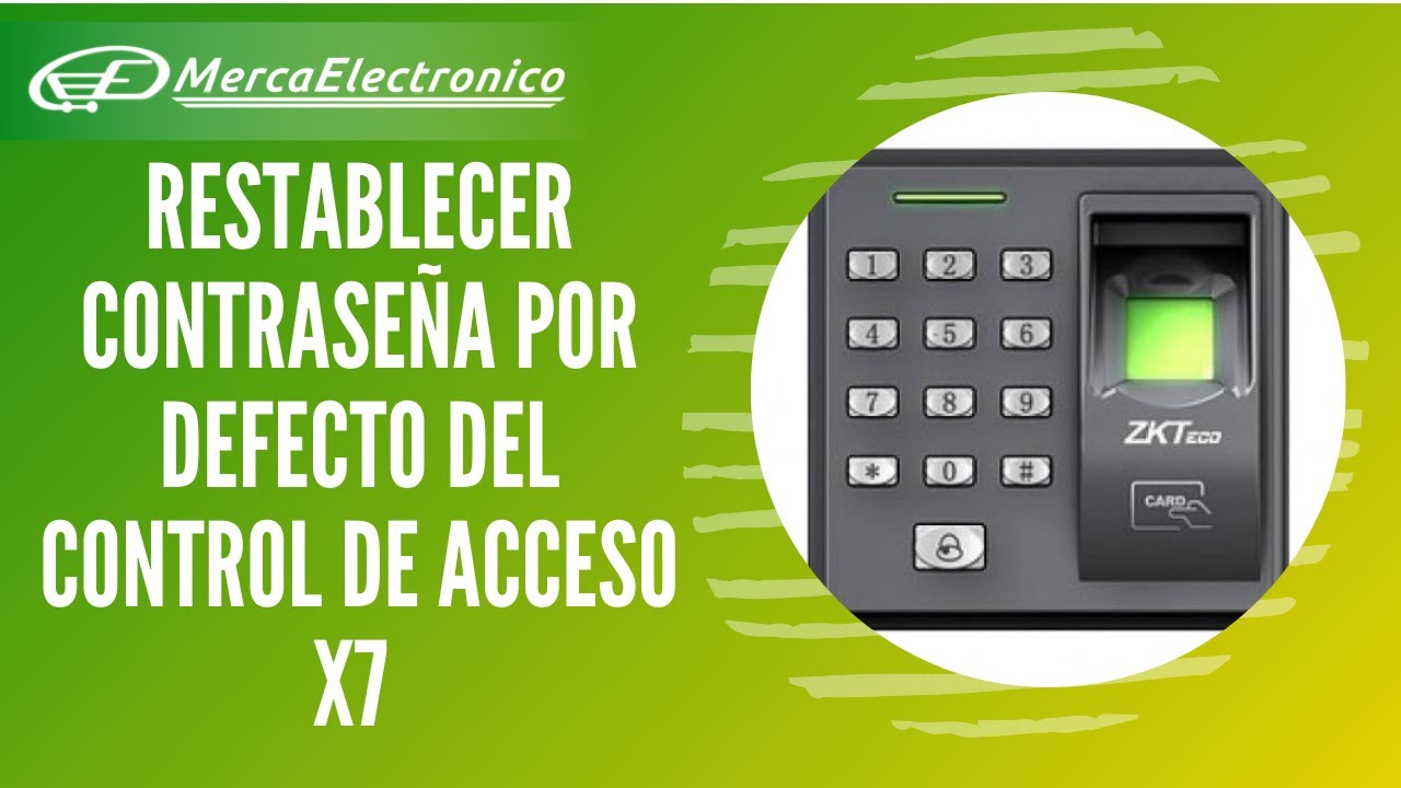 restablecer contraseña de fabrica del control de acceso X7