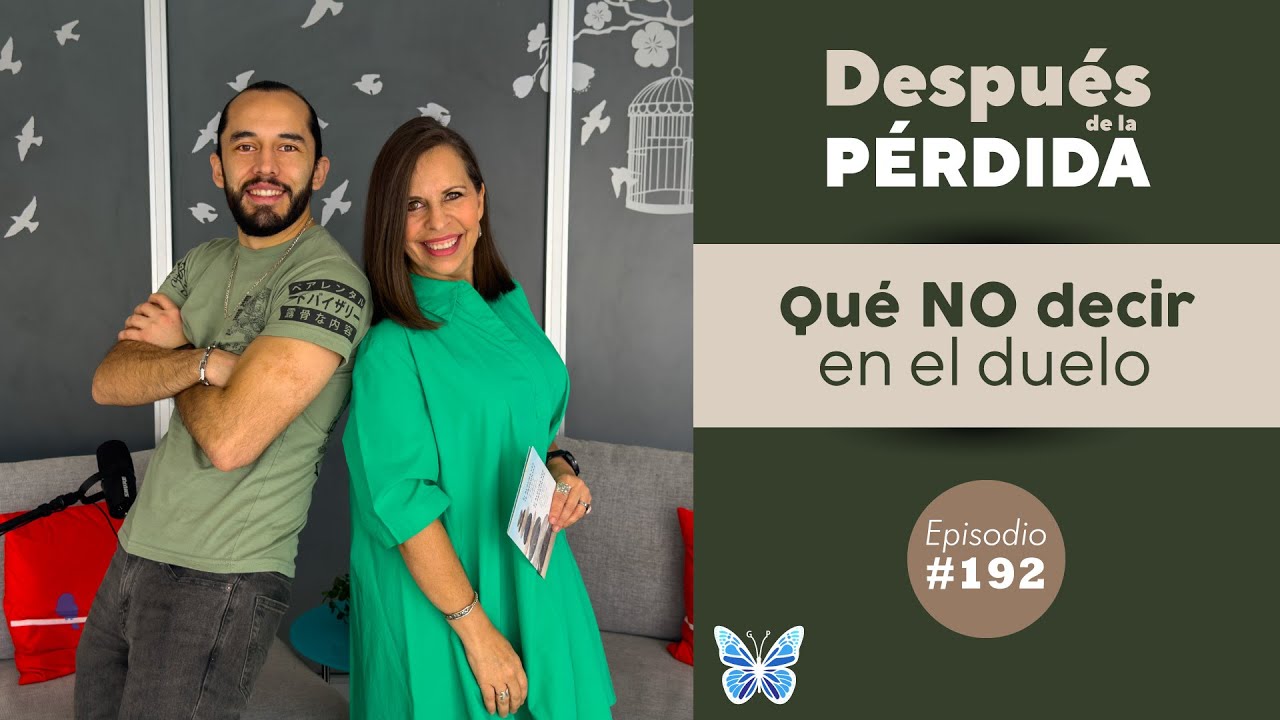 192) Qué NO decir en el duelo - Después de la pérdida
