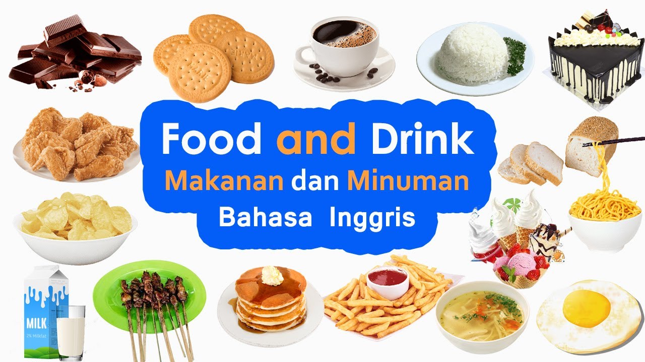 Belajar Nama Makanan dan Minuman dalam Bahasa Inggris | Food and Drink in english