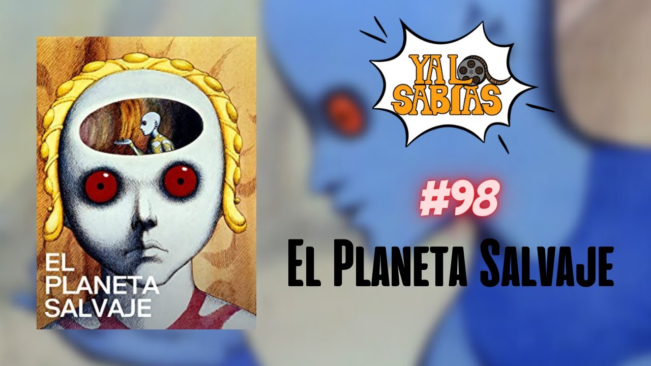 #98 - El Planeta Salvaje (1973).