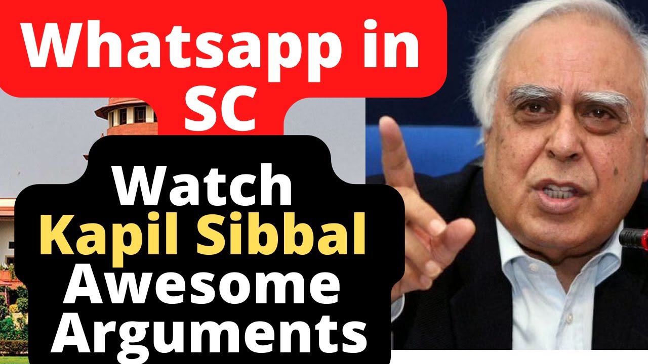 Whatsapp in SC, Kapil Sibbal Awesome Arguments Supreme Court of India #law #legal #Advocate.