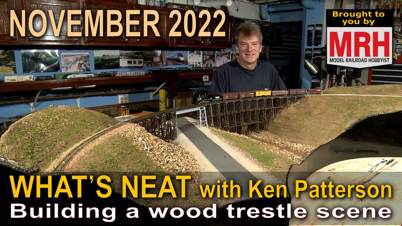 Let's build a trestle scene | November 2022 WHATS NEAT Model Railroad Hobbyist