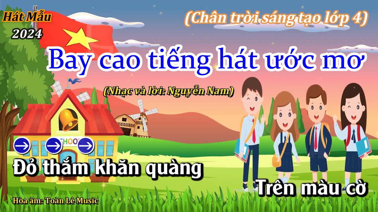 Hát mẫu (Mới ): Bay Cao Tiếng Hát Ước Mơ - Ấm nhạc lớp 4 - Chân trời sáng tạo  - Thanh Tân Music