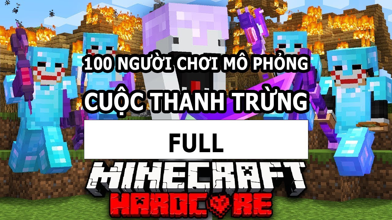 100 Người Chơi Mô Phỏng CUỘC THANH TRỪNG Trong Minecraft | FULL