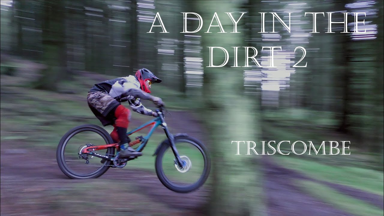 A DAY  IN THE DIRT 2 - TRISCOMBE
