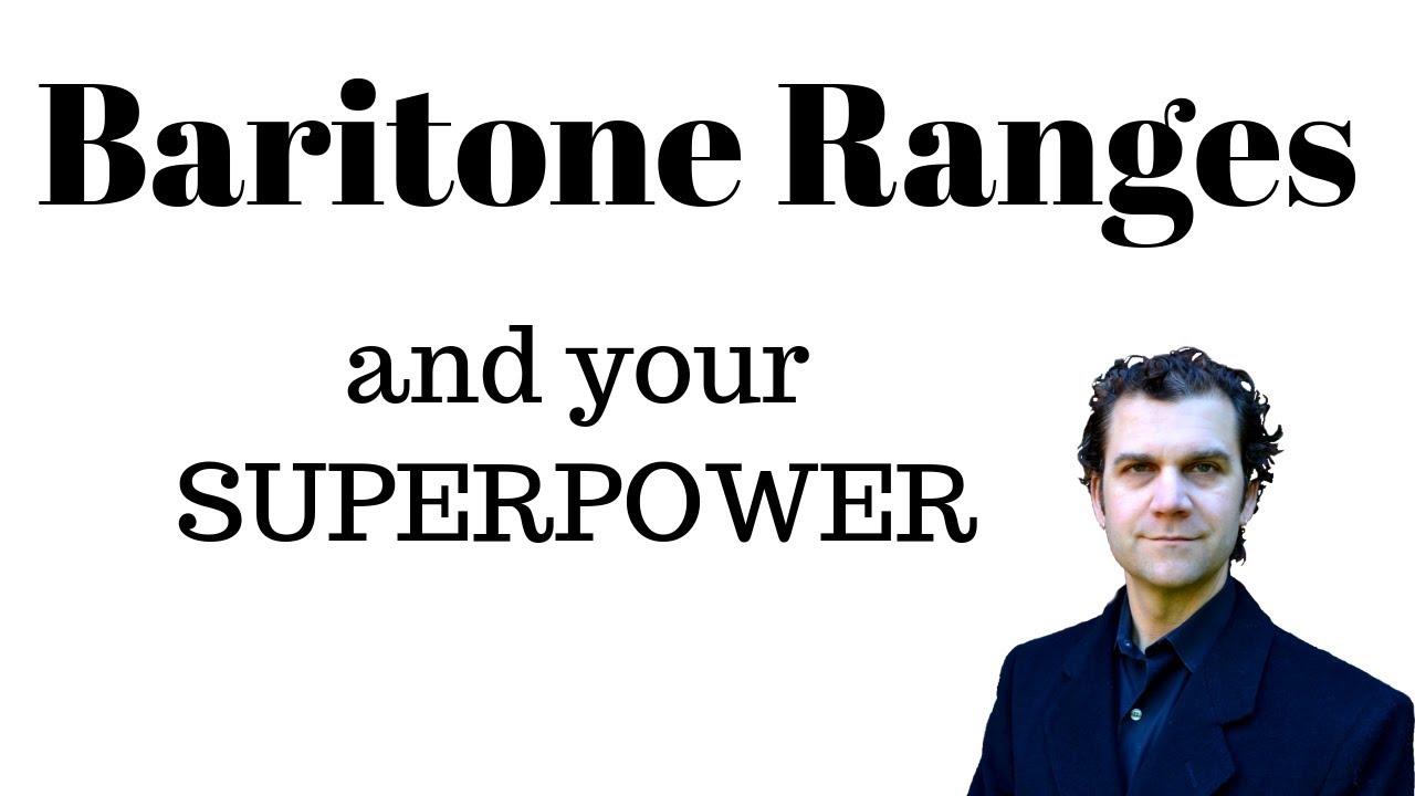 Baritone Ranges and your Superpower!