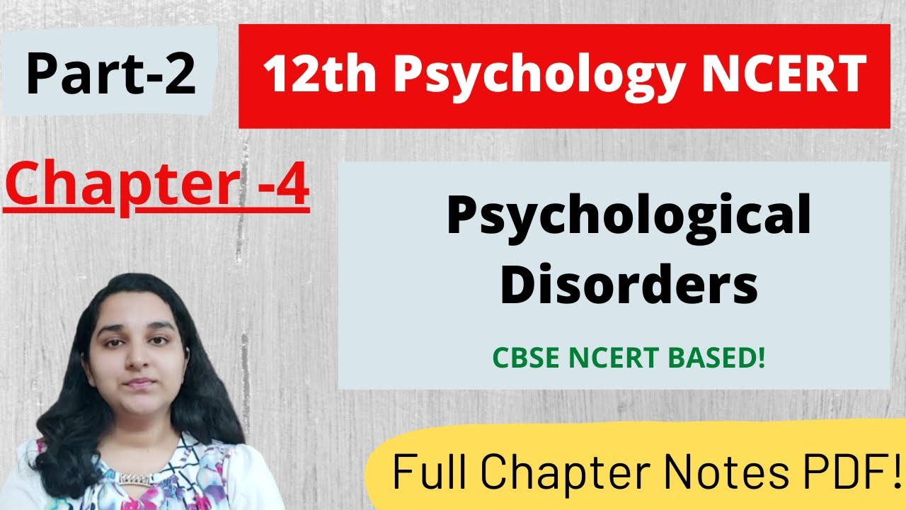 12th #Psychology Chapter 4 Psychological Disorders| Part 2| Notes| Mind Review