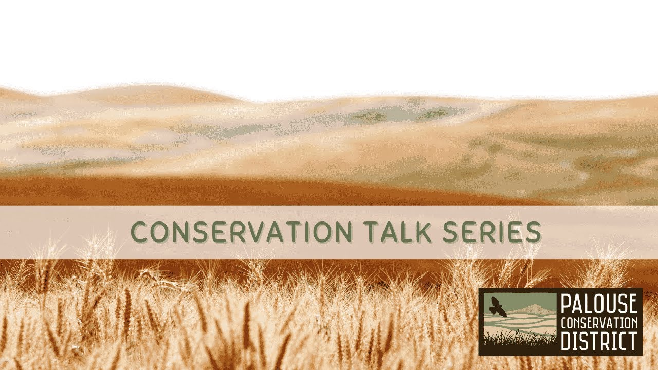 Conservation Talk Series | The Palouse Farm Journey: From Planting to Harvest