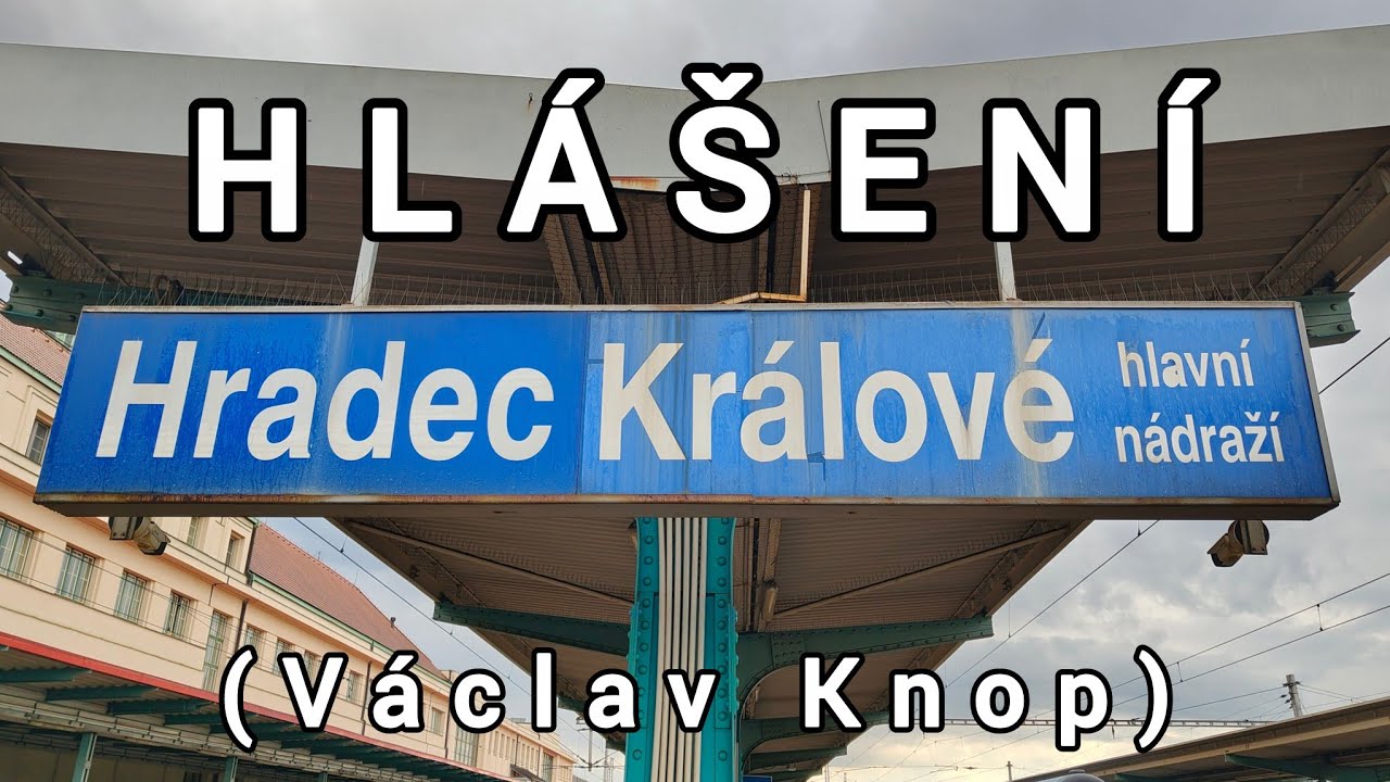 Hlášení - Hradec Králové hlavní nádraží [HIS]