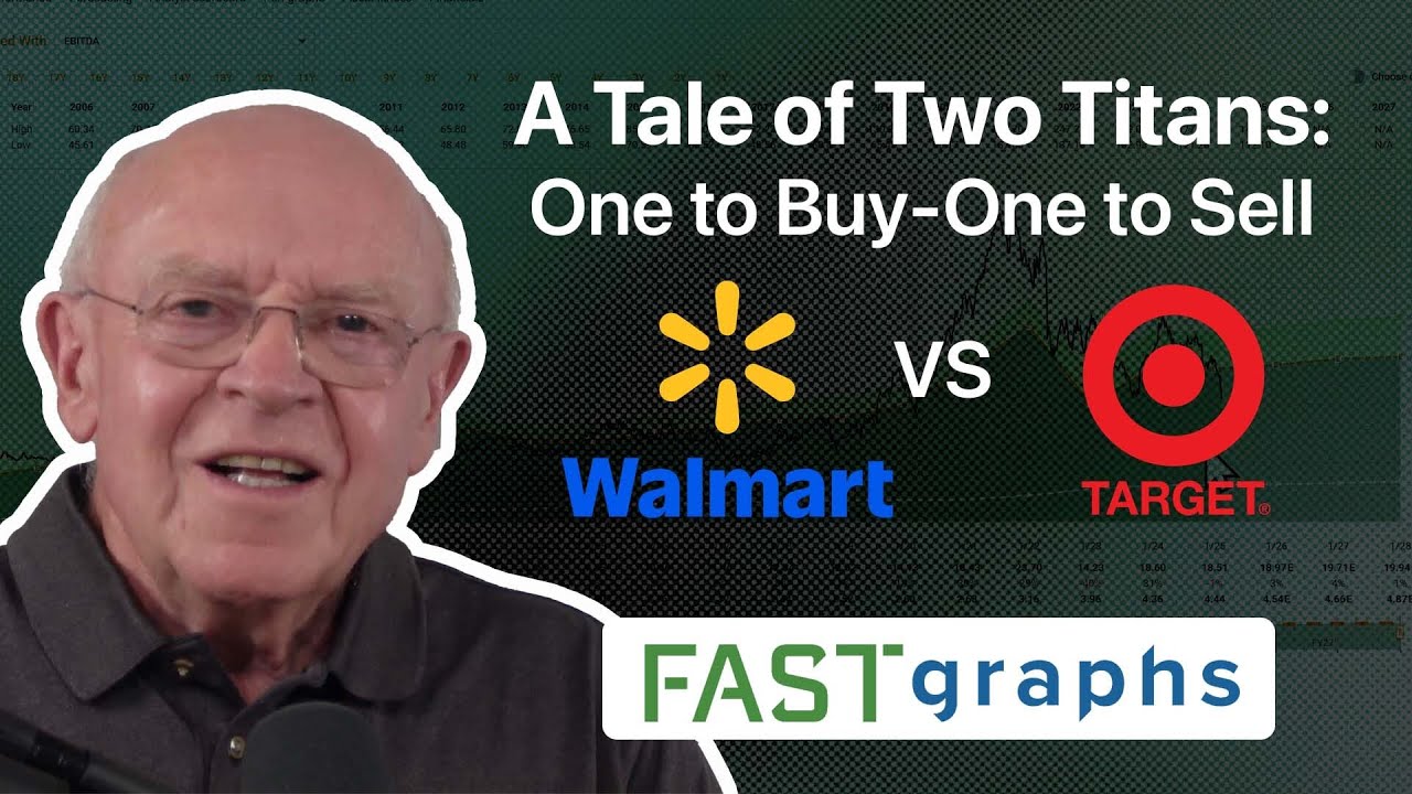 A Tale of Two Titans: One to Buy-One to Sell-Walmart versus Target | FAST Graphs