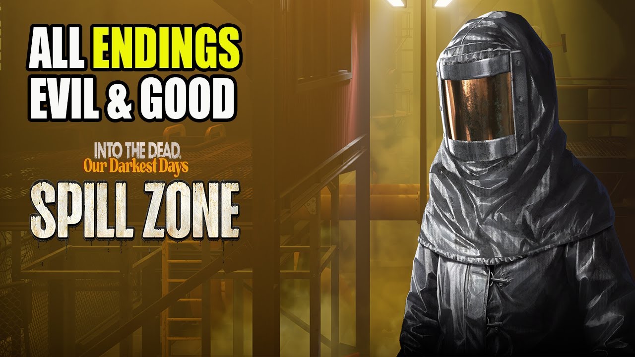 Into the Dead Our Darkest Days SPILL ZONE update - All endings evil ending and good ending
