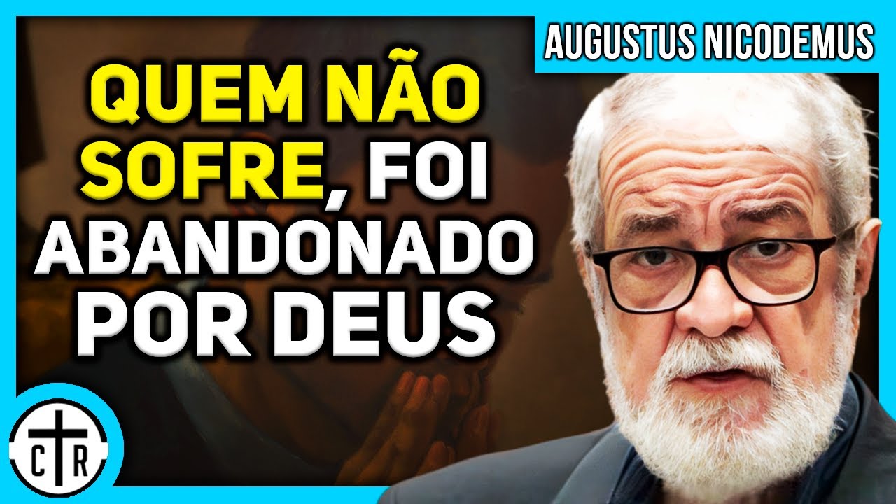 Augustus Nicodemus | DEUS PERMITE O SOFRIMENTO?