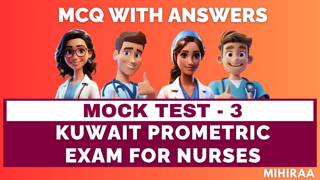 Kuwait Prometric Exam Questions for Nurses - Mock Test - 3 | Mihiraa