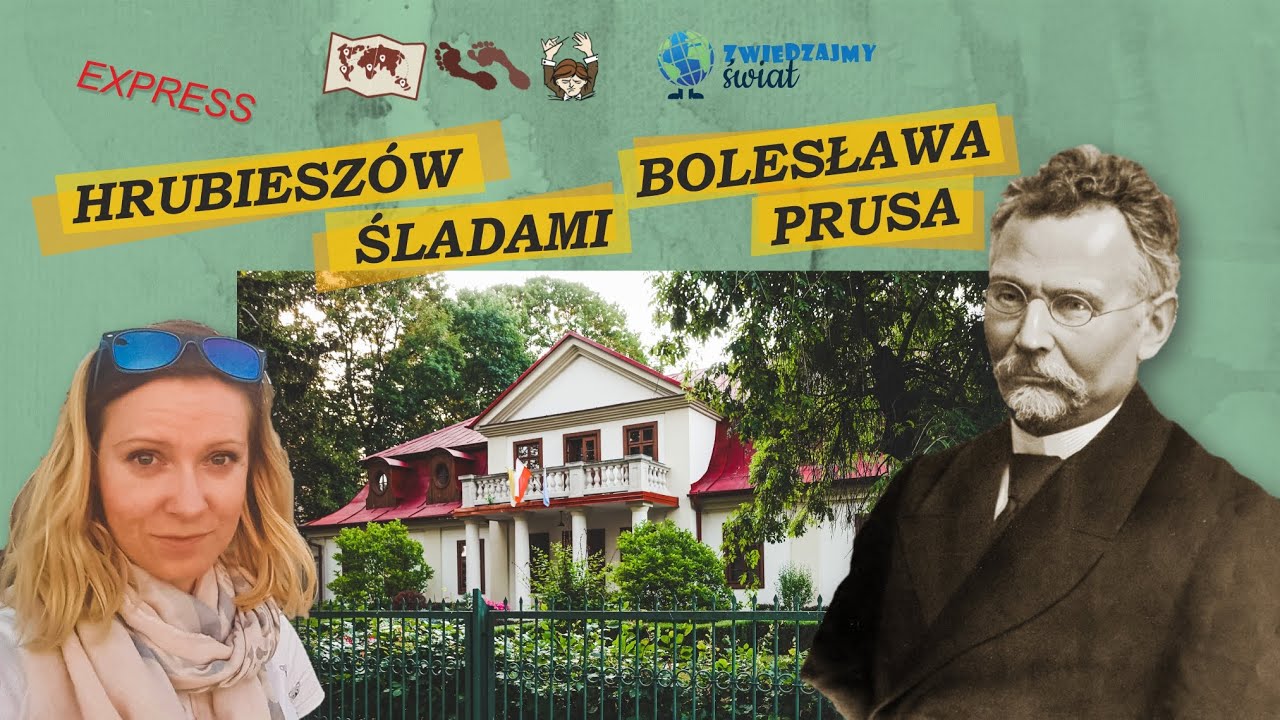 Hrubieszów Śladami Bolesława Prusa [#08] Seria Śladami...  [📝 PL] wersja express