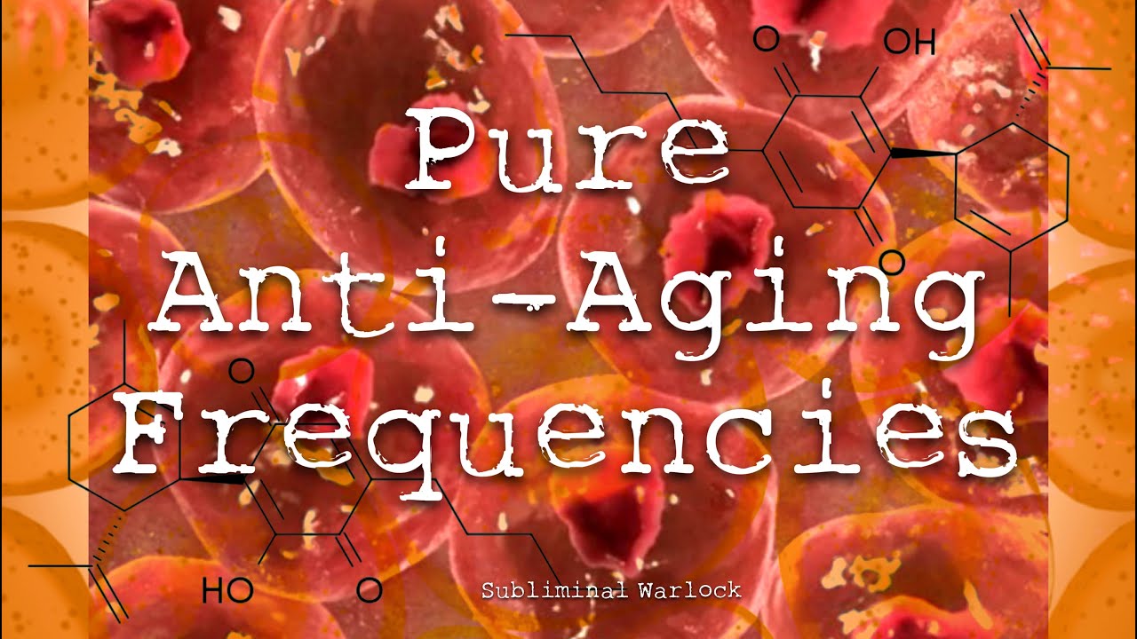 Pure Anti Aging Frequencies