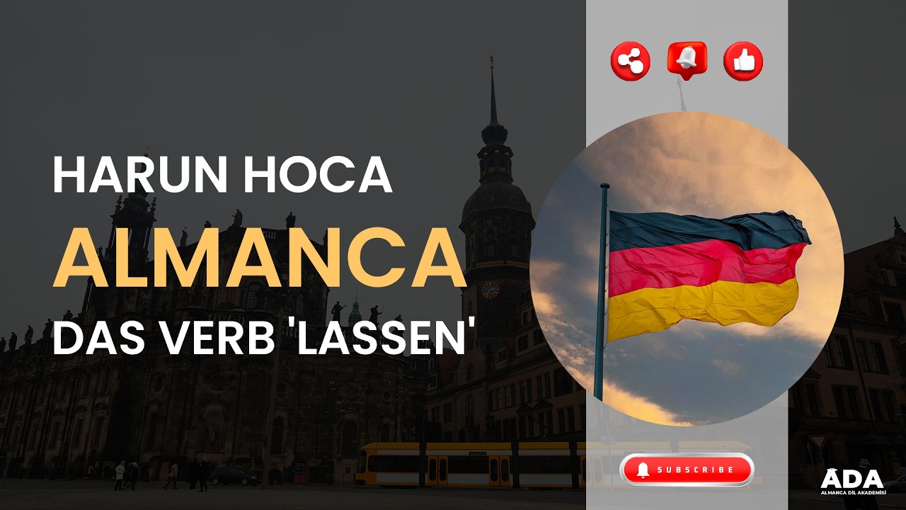 ALMANCA DAS VERB 'LASSEN' I HARUN HOCA