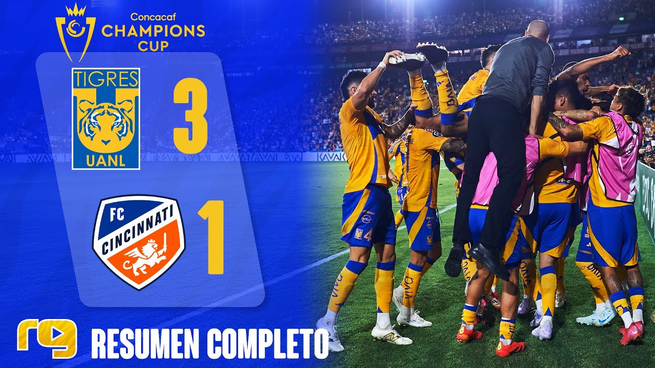 TIGRES VS CINCINNATI 3-1 | Resumen y Goles | CHAMPIONS CUP