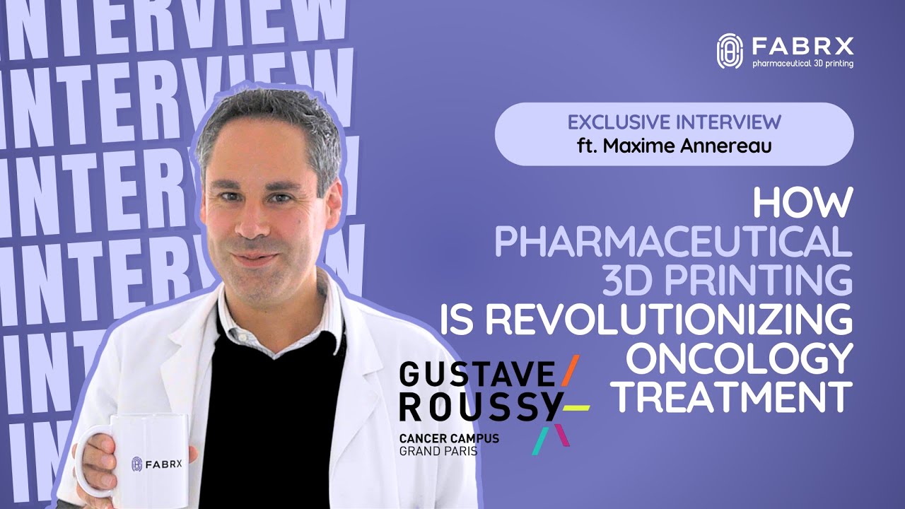 Inside Gustave Roussy Pharmacy: How Pharmaceutical 3D Printing is Revolutionizing Oncology Treatment