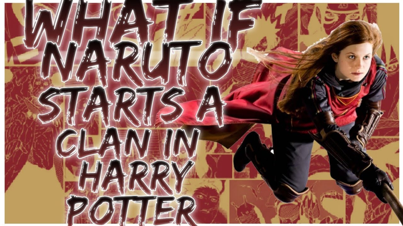 what if naruto starts a clan in harry potter