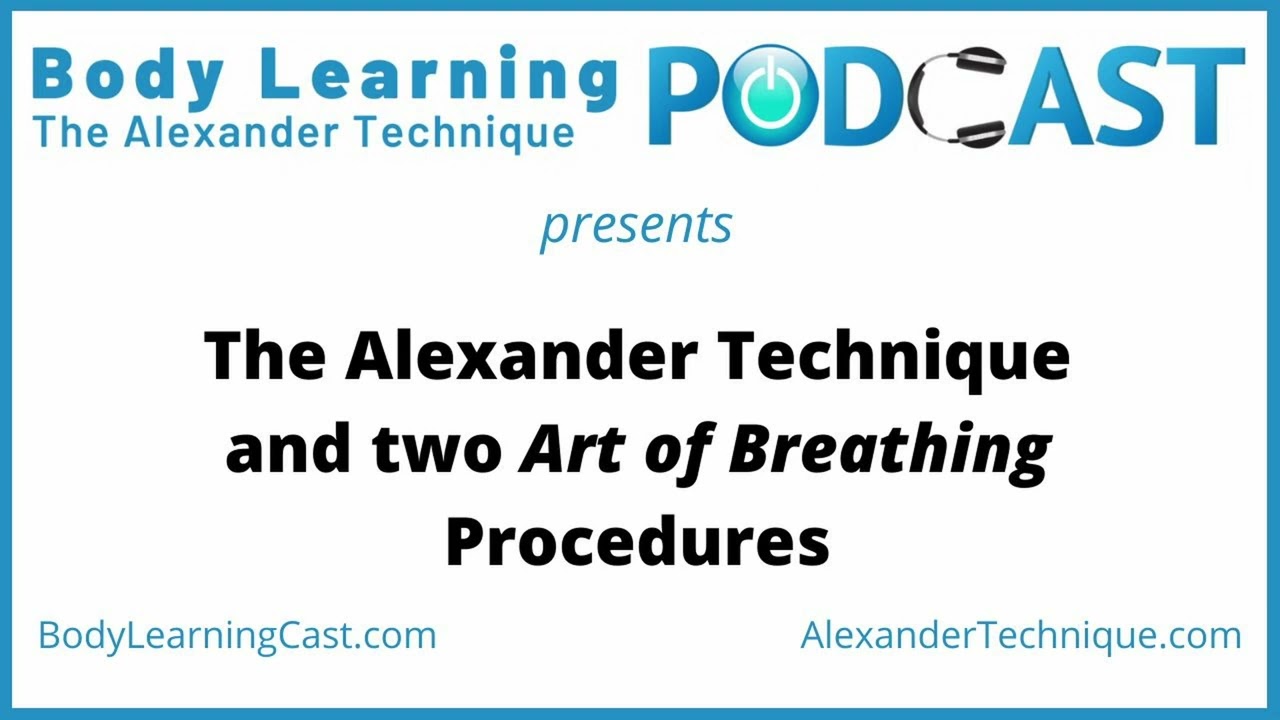 The Alexander Technique and two Art of Breathing Procedures
