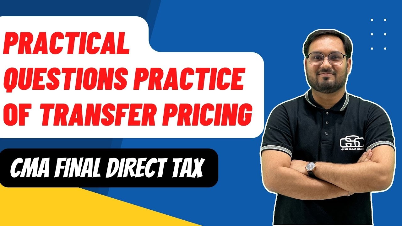 CMA FINAL DT | TRANSFER PRICING PRACTICAL QUESTION PRACTICE | LATEST LECTURES FOR JUNE/DEC 23 EXAM