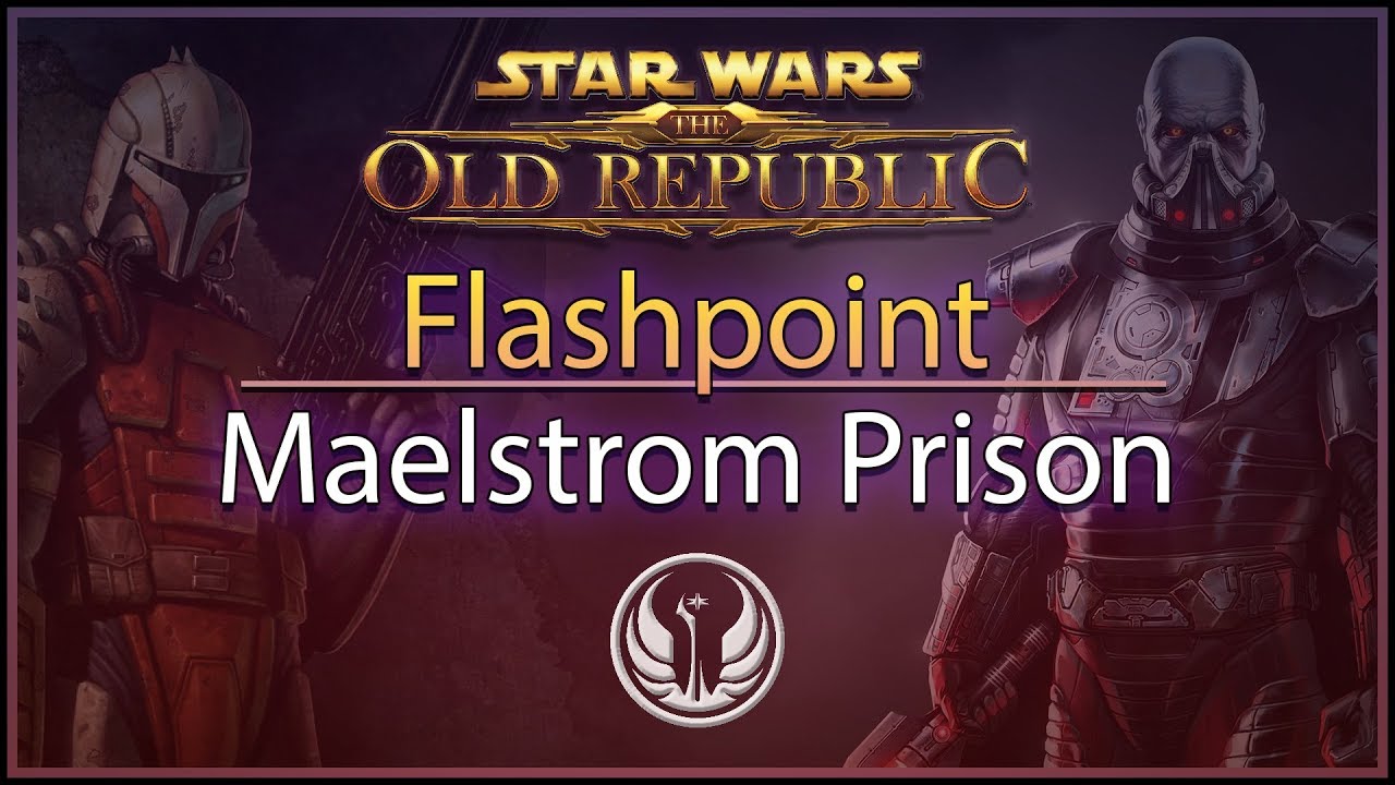 SWTOR - Flashpoint #10: Maelstrom Prison (Master) (50-70) * Republic Only *
