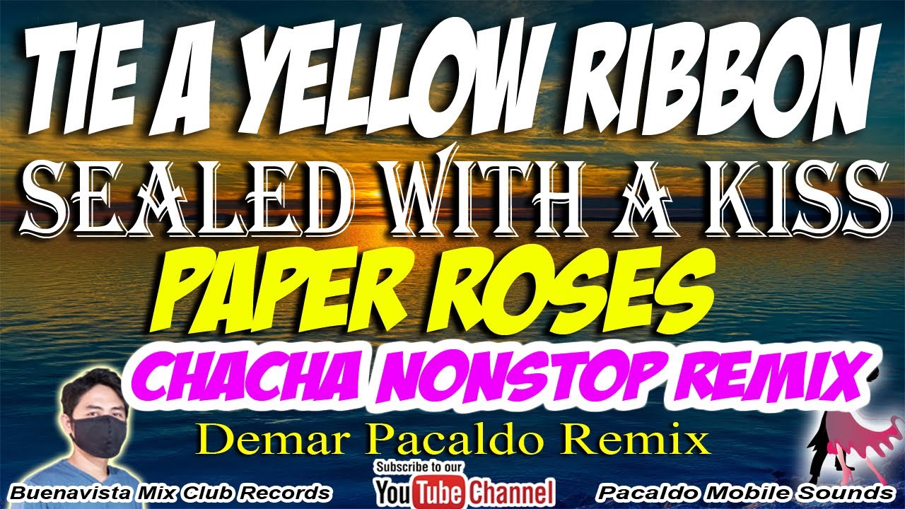 TIE A YELLOW RIBBON - SEALED WITH A KISS - PAPER ROSES CHACHA REMIX ( DEMAR PACALDO REMIX ) LoveHits