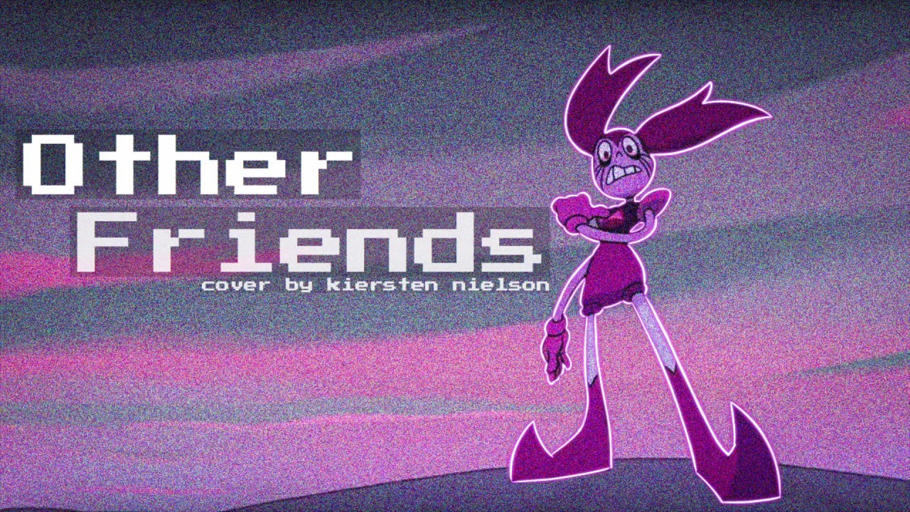 Other Friends || Steven Universe Cover