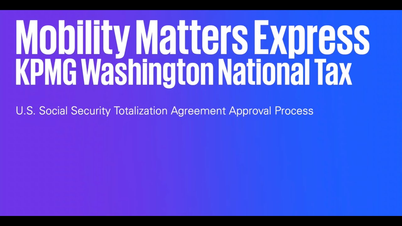 U.S. Social Security Totalization Agreement Approval Process