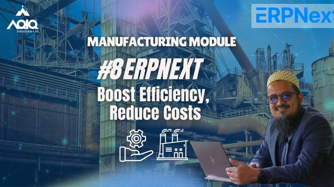 ERPNext Manufacturing Module: Simplify, Automate, Grow