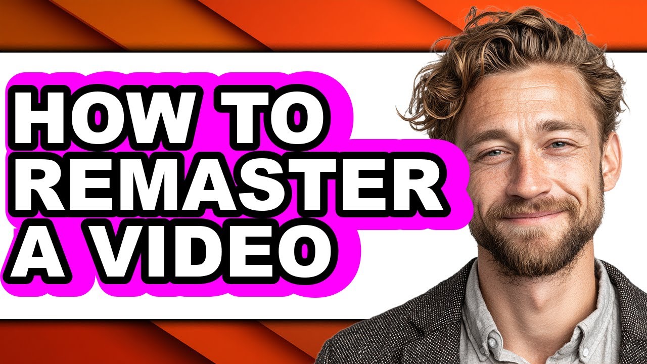 How to Remaster a Video (easy Method)
