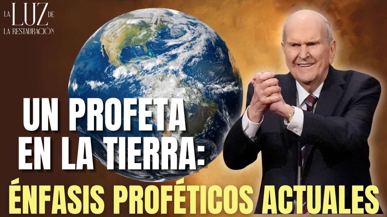 Un Profeta en la Tierra: Énfasis Proféticos Actuales