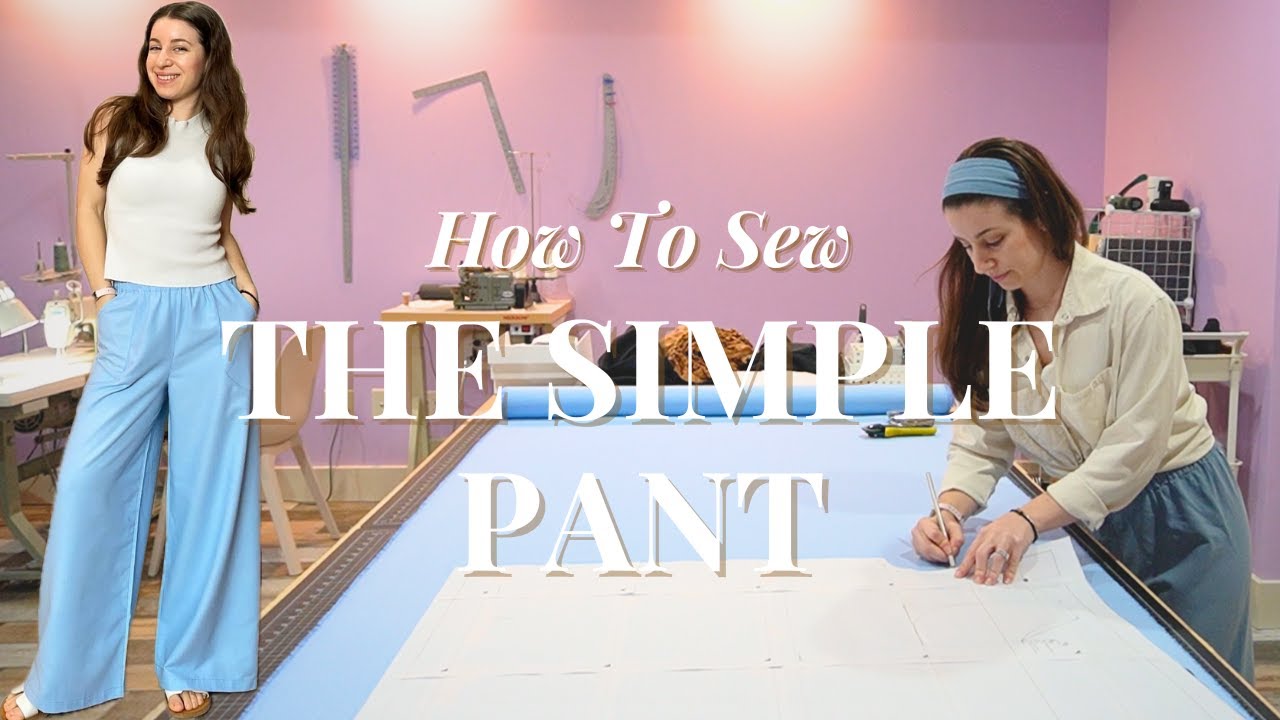 How To Sew The Simple Pant | Sewing For Beginners | Making A Handmade Wardrobe, Easy Sewing Pattern